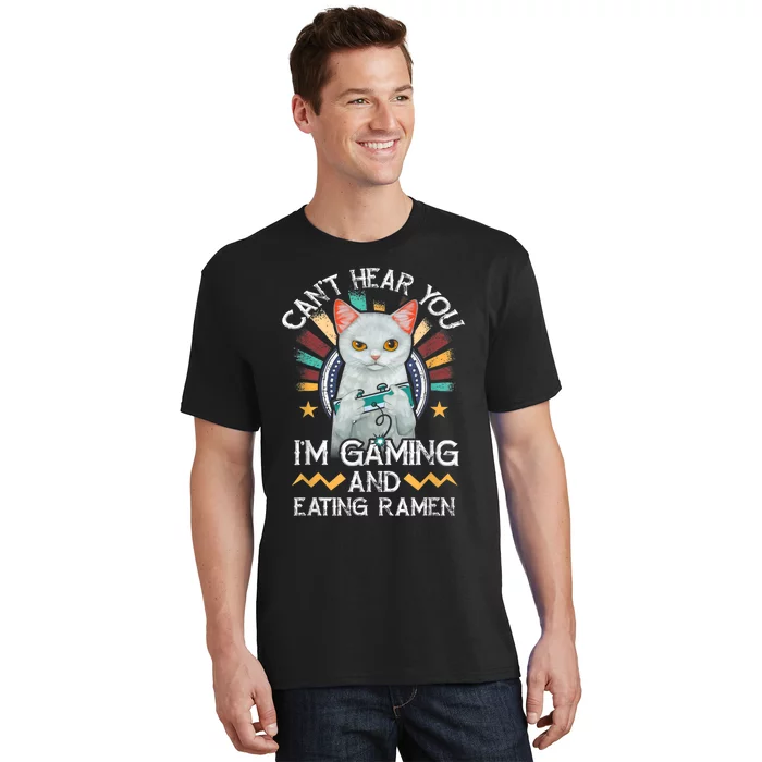 CanT Hear You IM Gaming Video Gamer Ramen Cat T-Shirt