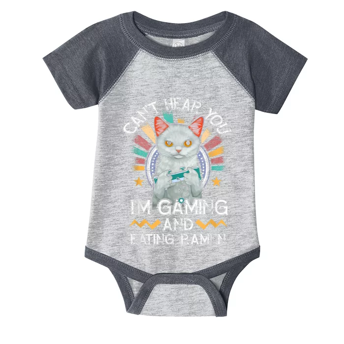 CanT Hear You IM Gaming Video Gamer Ramen Cat Infant Baby Jersey Bodysuit