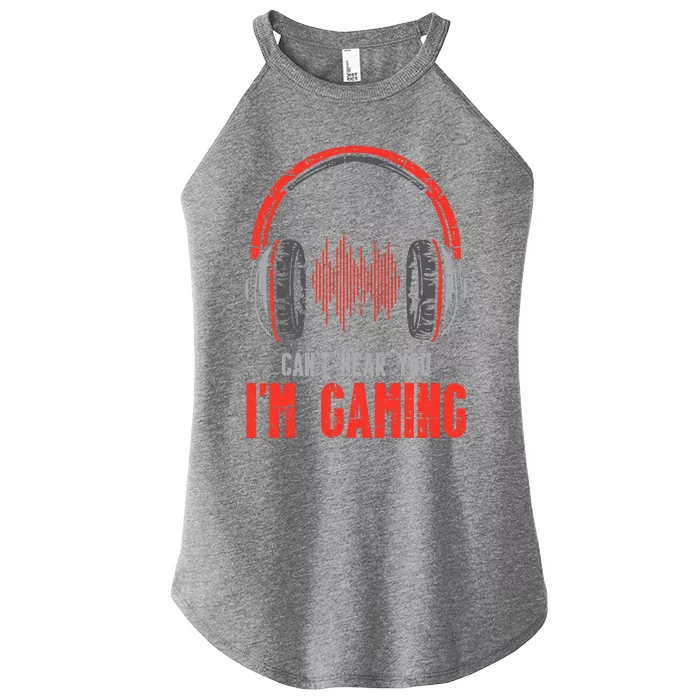 Cant Hear You Im Gaming Funny Gamer Women’s Perfect Tri Rocker Tank