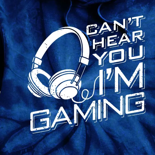 CanT Hear You IM Gaming Tie Dye Hoodie