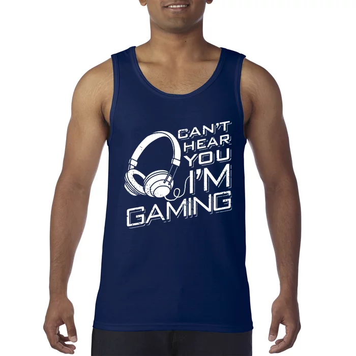 CanT Hear You IM Gaming Tank Top