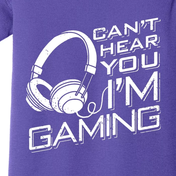 CanT Hear You IM Gaming Baby Bodysuit