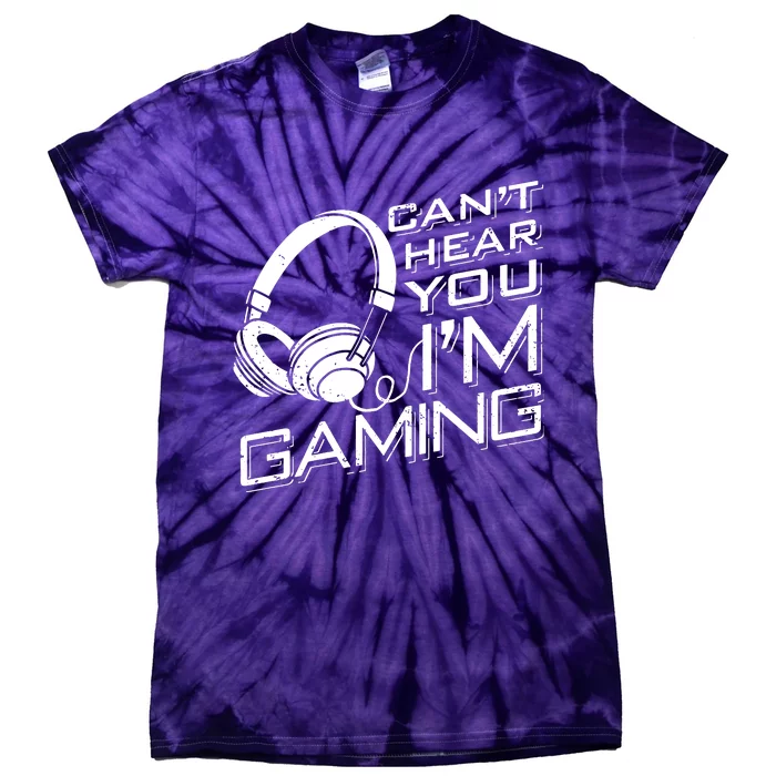 CanT Hear You IM Gaming Tie-Dye T-Shirt