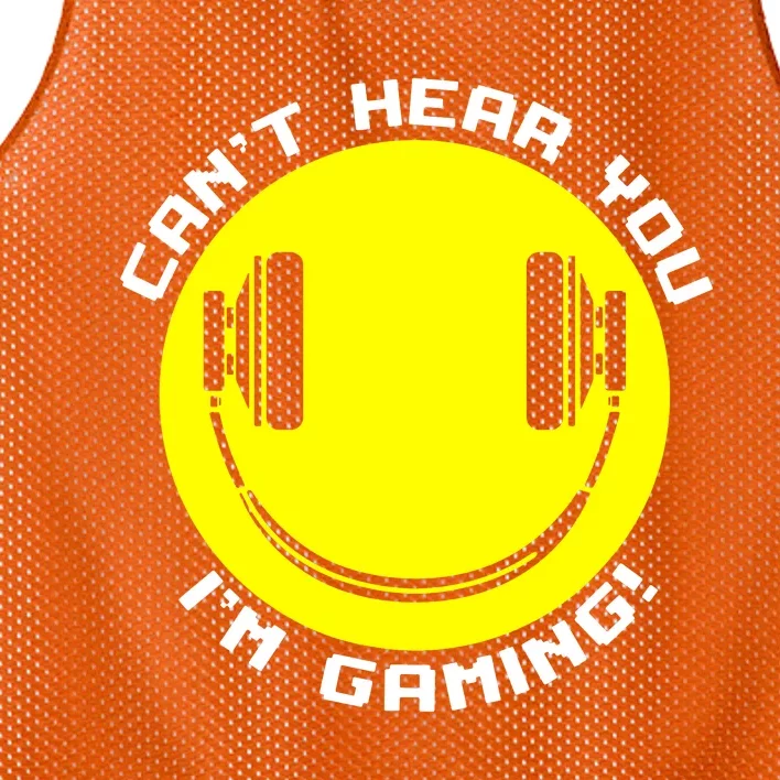 Cant Hear You Im Gaming Mesh Reversible Basketball Jersey Tank