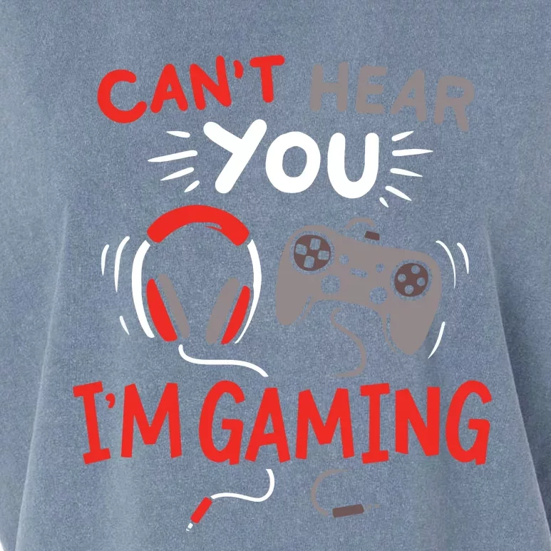 Cant Hear You Im Gaming Funny Gift For Gamers Garment-Dyed Women's Muscle Tee