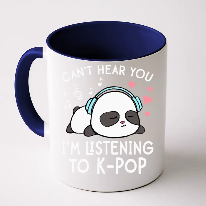 Can't Hear You I'm Listening to KPop Kawaii Front & Back Coffee Mug