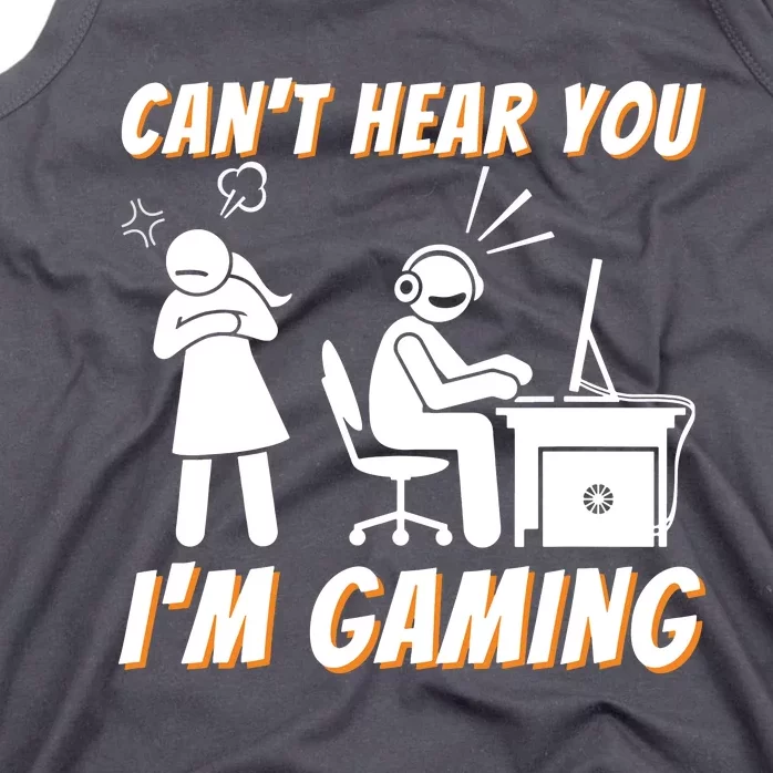 Cant Hear You Im Gaming Funny Video Game Gamer Humor Tank Top