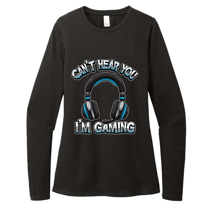 CanT Hear You IM Gaming Gamer Assertion Video Games Gift Womens CVC Long Sleeve Shirt