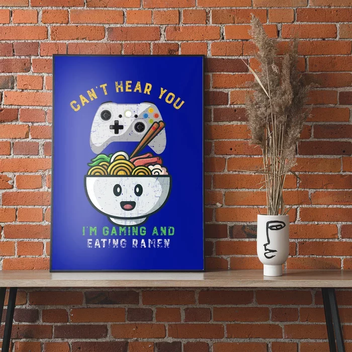 CanT Hear You IM Gaming And Eating Ra Funny Gamer Cool Gift Poster