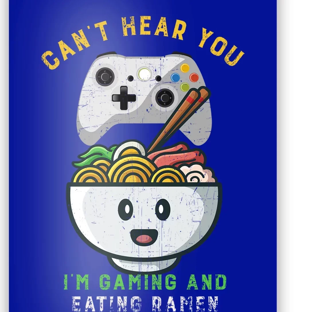 CanT Hear You IM Gaming And Eating Ra Funny Gamer Cool Gift Poster