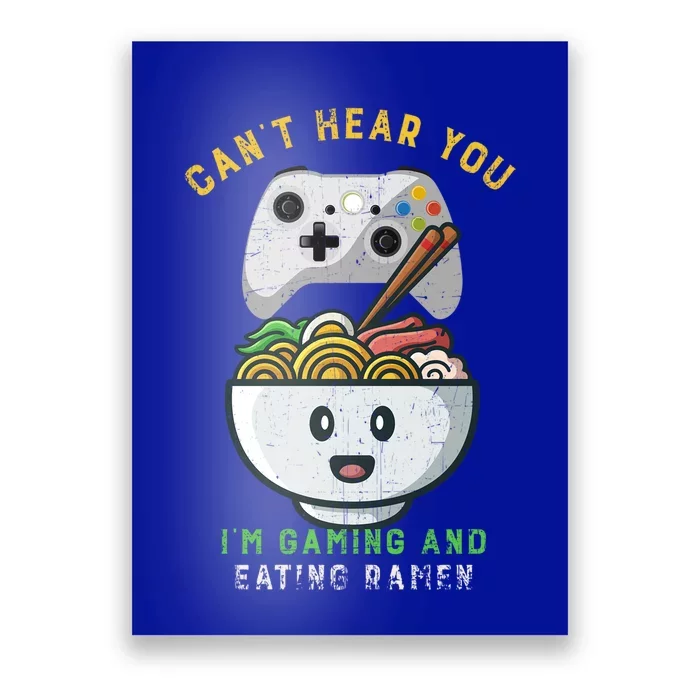 CanT Hear You IM Gaming And Eating Ra Funny Gamer Cool Gift Poster