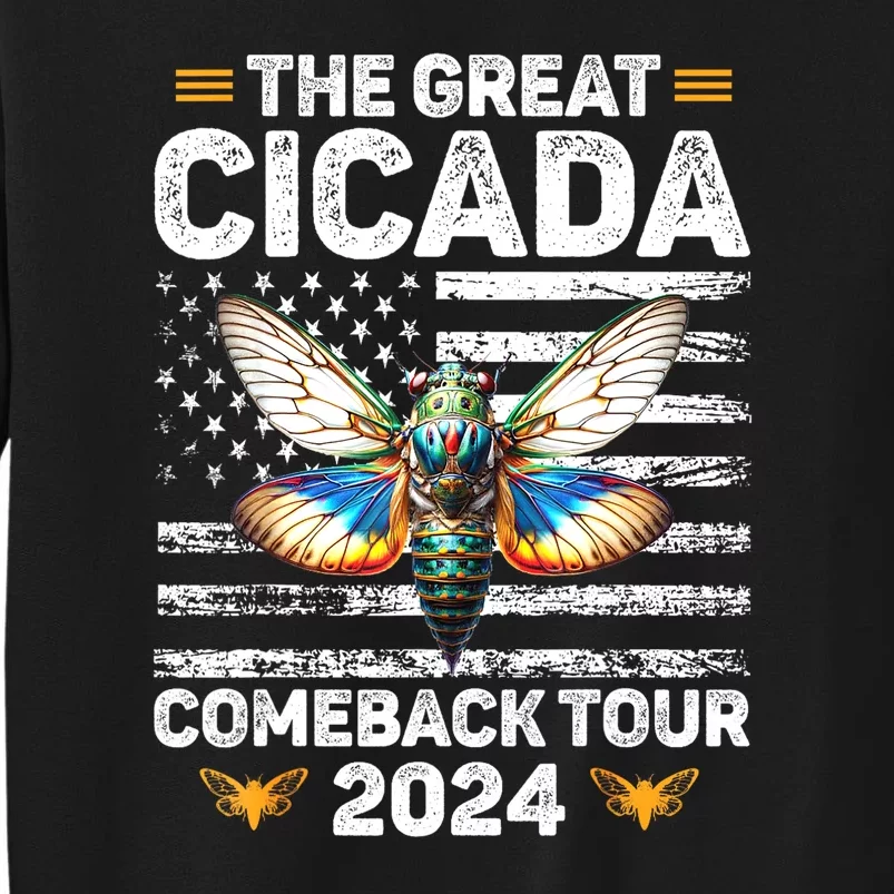 Cicada Invasion 2024 Great Cicada Come Back Tours 2024 Gift Sweatshirt