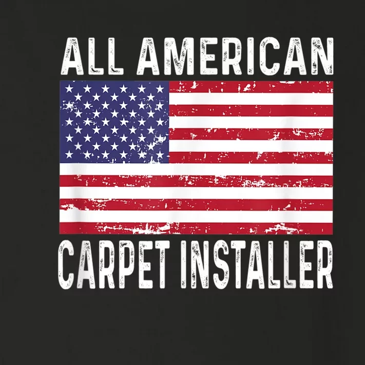 Carpet Installer 4th Fourth Of July All American Flag USA Toddler Long Sleeve Shirt