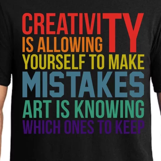 Creativity Is Allowing Yourself To Make Mistakes Art Is Knowing Which Ones Pajama Set