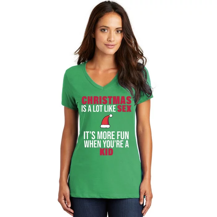 Christmas Is A Lot Like Sex ItS More Fun When YouRe A Ki D Women's V-Neck T-Shirt