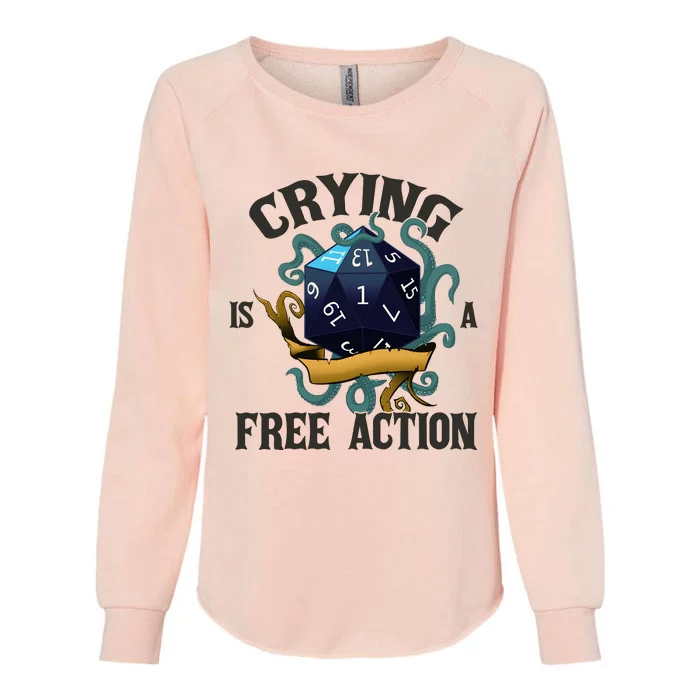 Crying Is A Free Action Vintage Funny Dnd Womens California Wash Sweatshirt