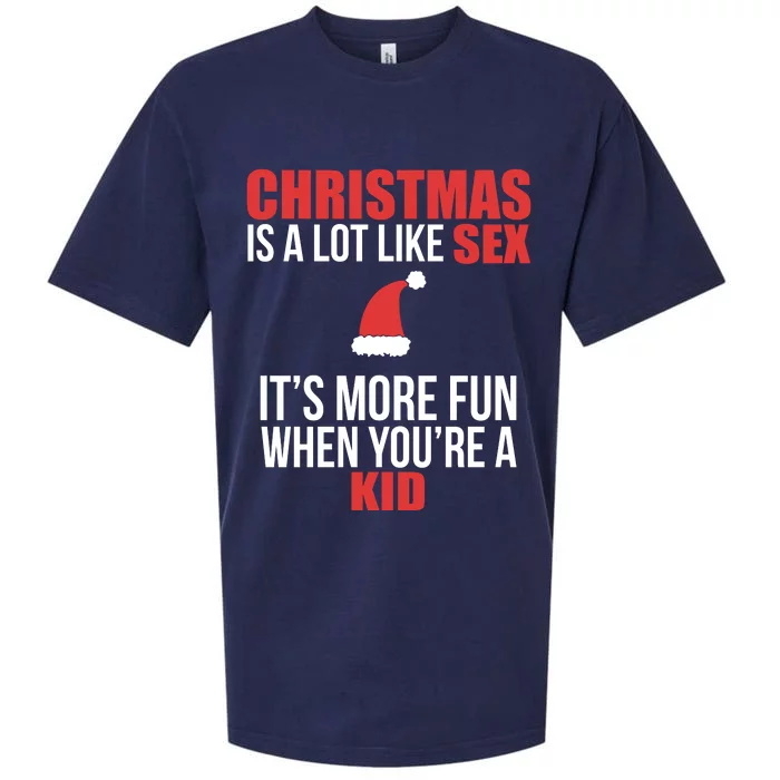 Christmas Is A Lot Like Sex It’S More Fun Sueded Cloud Jersey T-Shirt