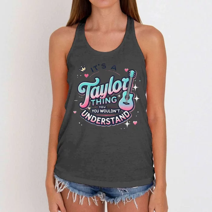 Colorful ItS A Taylor Thing You WouldnT Understand Women's Knotted Racerback Tank