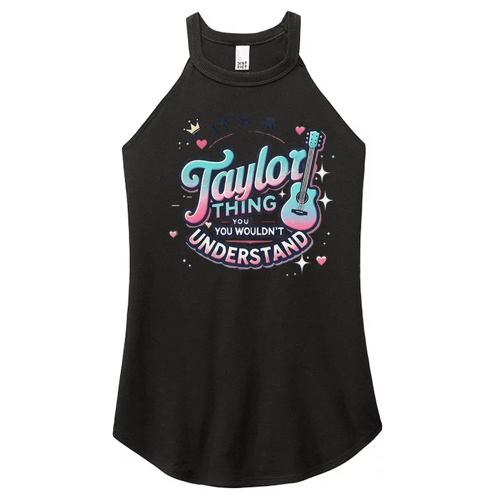 Colorful ItS A Taylor Thing You WouldnT Understand Women’s Perfect Tri Rocker Tank