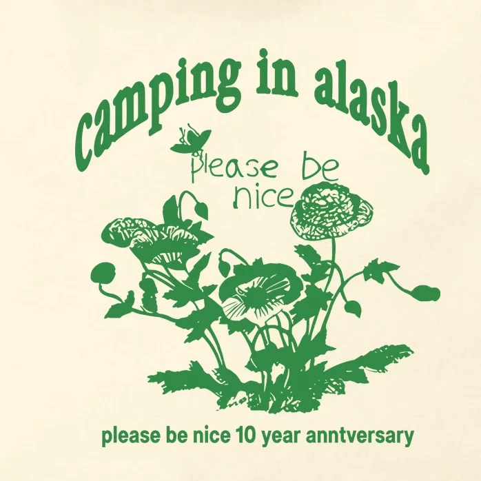 Camping In Alaska Please Be Nice 10 Year Anniversary Zip Tote Bag