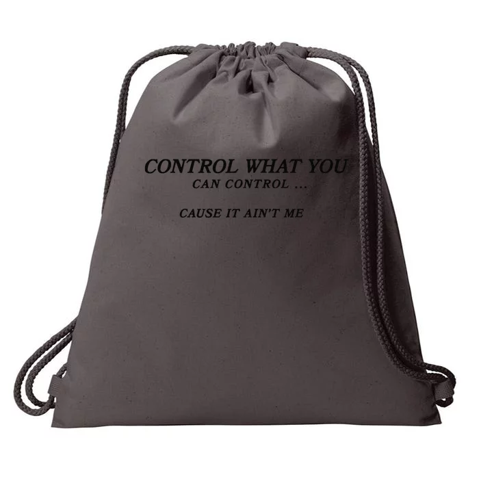 Cause It Aint Me Drawstring Bag