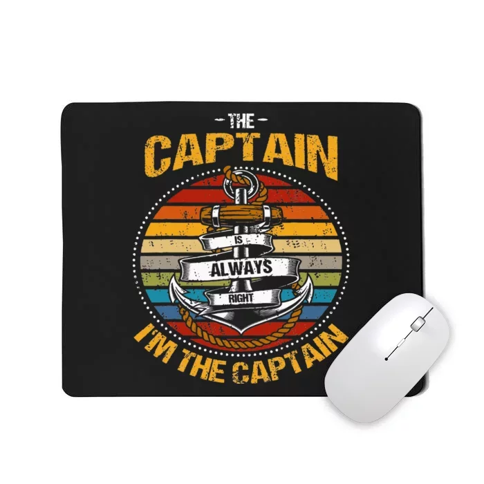 Captain Is Always Right Boat Captain Mousepad