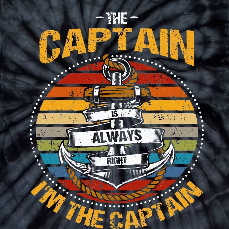 Captain Is Always Right Boat Captain Tie-Dye T-Shirt