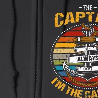 Captain Is Always Right Boat Captain Full Zip Hoodie