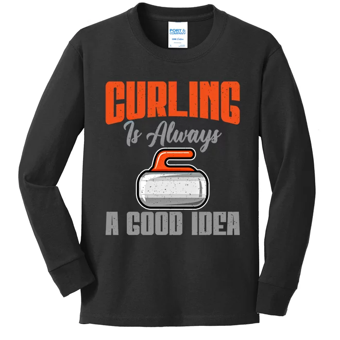 Curling Is Always A Good Idea Curling Great Gift Kids Long Sleeve Shirt