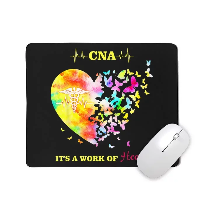 CNA Its A Work Of Heart Butterfly Nurse Mousepad