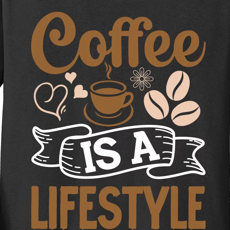 Coffee Is A Lifestyle Graphic Kids Long Sleeve Shirt