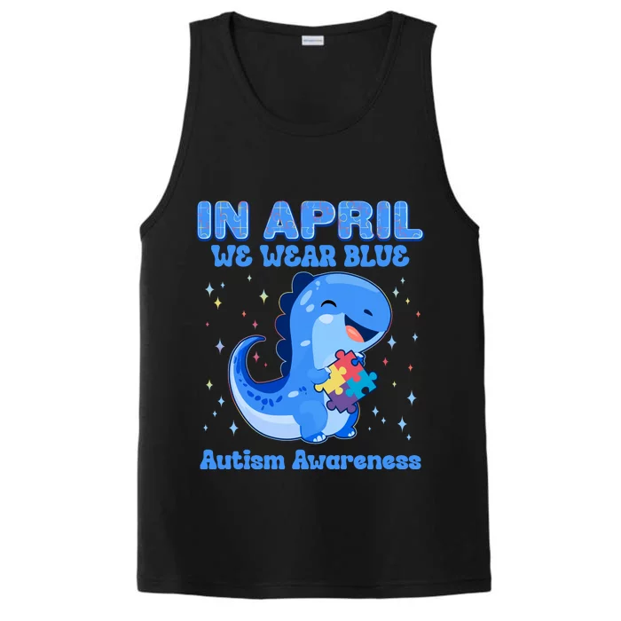 Cute In April We Wear Blue Autism Awareness Blue Dinosaur Performance Tank