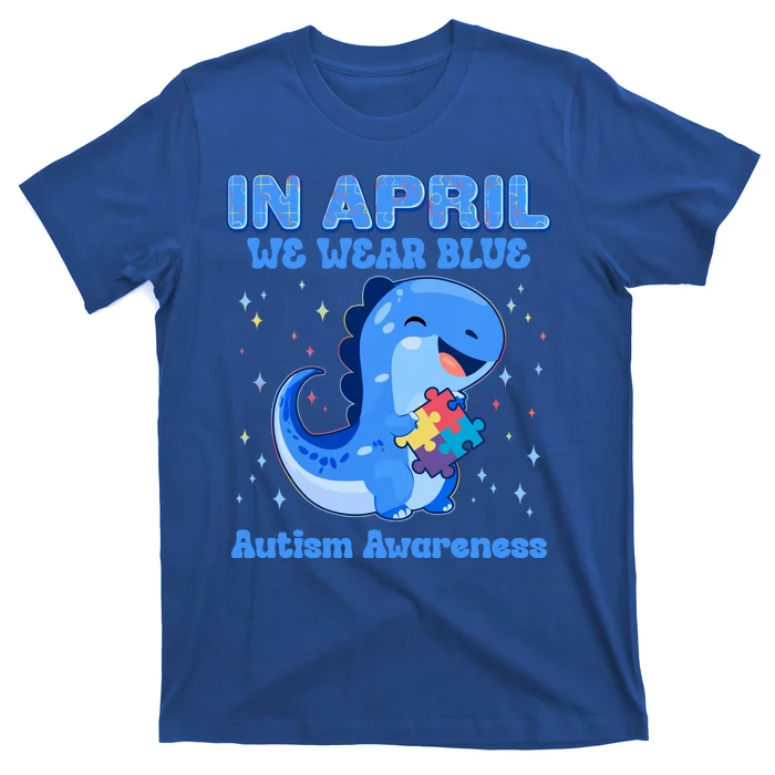 Cute In April We Wear Blue Autism Awareness Blue Dinosaur T-Shirt