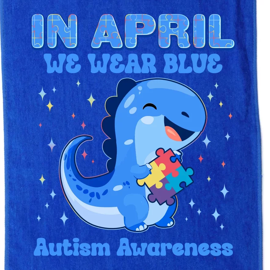 Cute In April We Wear Blue Autism Awareness Blue Dinosaur Platinum Collection Golf Towel