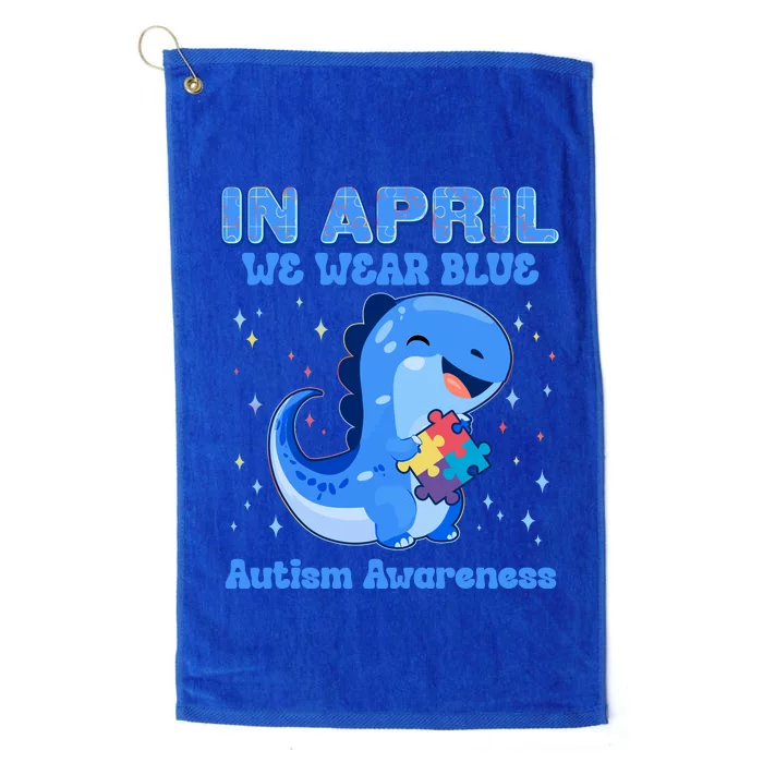 Cute In April We Wear Blue Autism Awareness Blue Dinosaur Platinum Collection Golf Towel