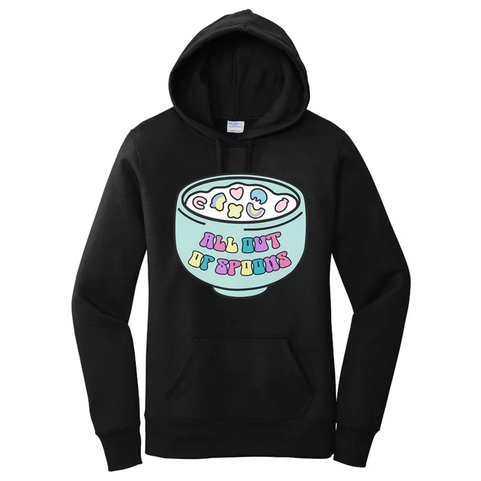 Chronic Illness All Out Of Spoons Invisible Illness Disability Women's Pullover Hoodie