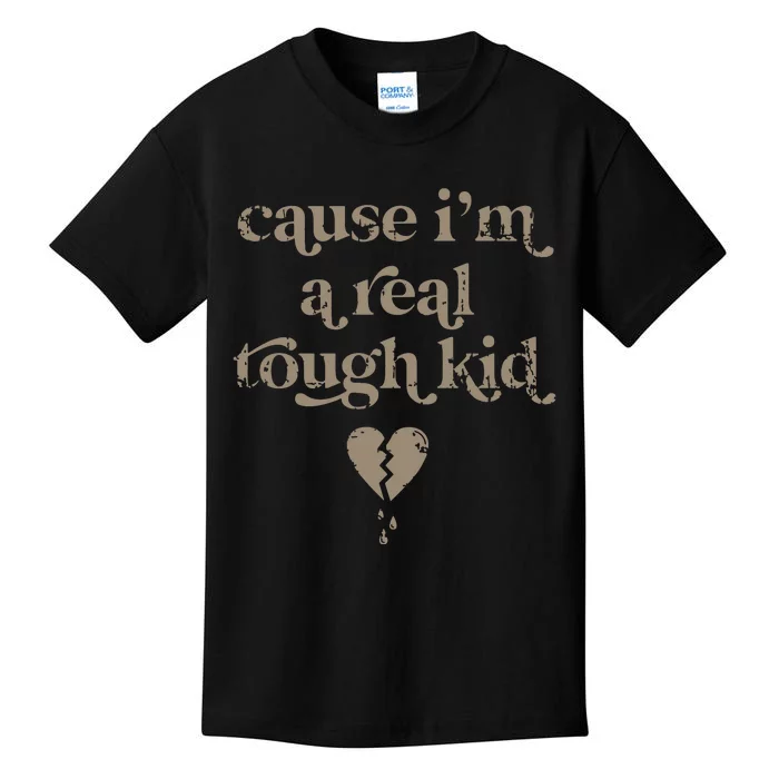 Cause Im A Real Tough I Can Do It With A Broken Heart Kids T-Shirt