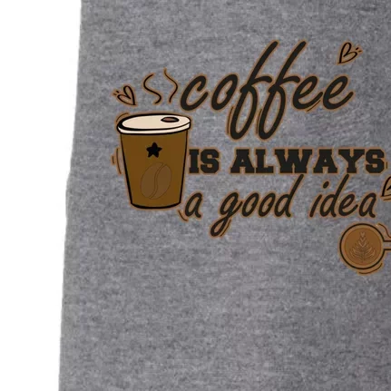 Coffee Is Always A Good Idea Funny Sayings Doggie 3-End Fleece Hoodie