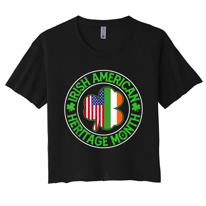 Clover Irish American Flag Irish American Heritage Month Women's Crop Top Tee