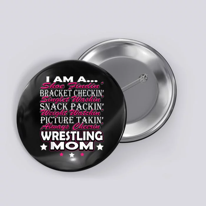 Cute I Am A Wrestling Mom Mamafor Women Button