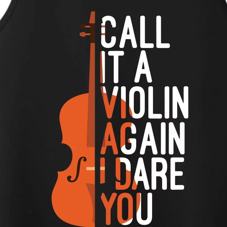 Call It A Violin Again I Dare You Funny Cello Lover Performance Tank