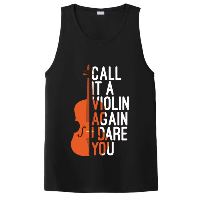 Call It A Violin Again I Dare You Funny Cello Lover Performance Tank