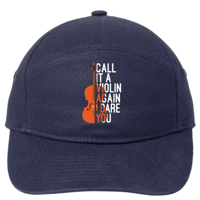 Call It A Violin Again I Dare You Funny Cello Lover 7-Panel Snapback Hat