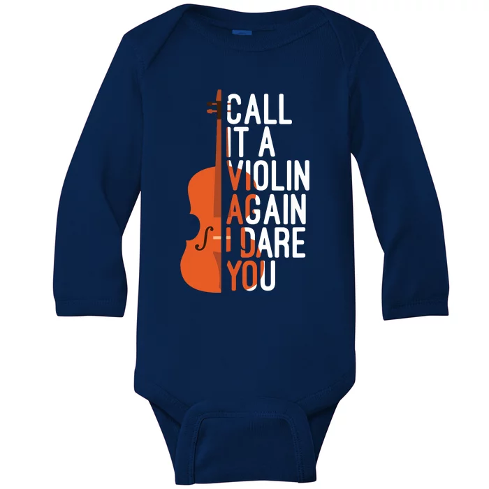 Call It A Violin Again I Dare You Funny Cello Lover Baby Long Sleeve Bodysuit