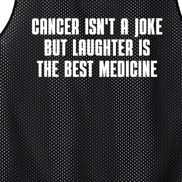 Cancer Isn't A Joke But Laughter Is The Best Medicine Mesh Reversible Basketball Jersey Tank