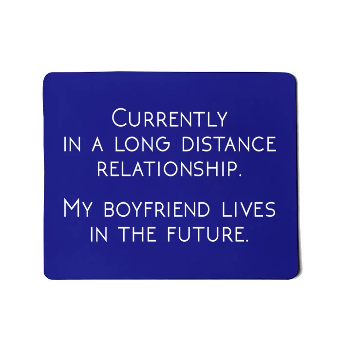 Currently In A Long Distance Relationship Novelty Gift Meaningful Gift Mousepad