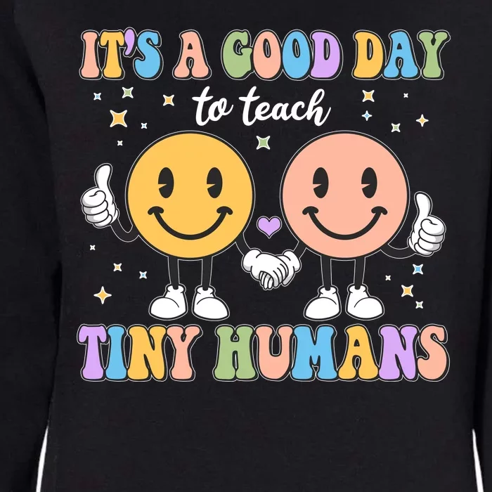 Cute It's A Good Day To Teach Tiny Humans Back To School Womens California Wash Sweatshirt