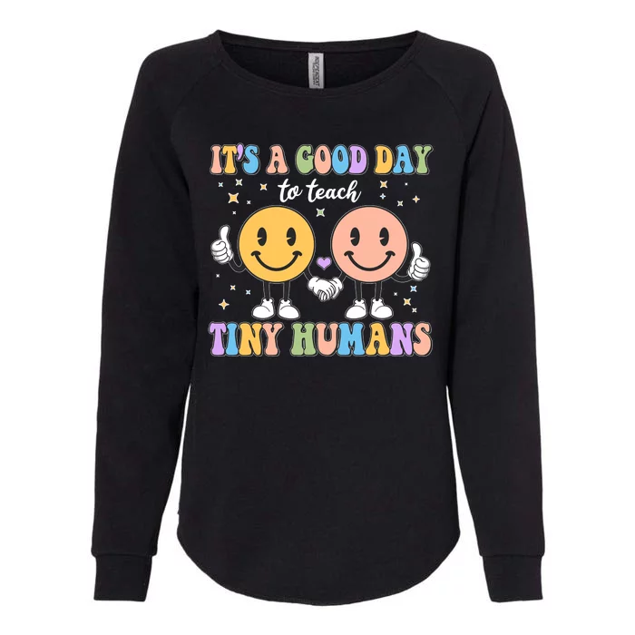 Cute It's A Good Day To Teach Tiny Humans Back To School Womens California Wash Sweatshirt