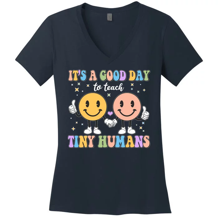 Cute It's A Good Day To Teach Tiny Humans Back To School Women's V-Neck T-Shirt