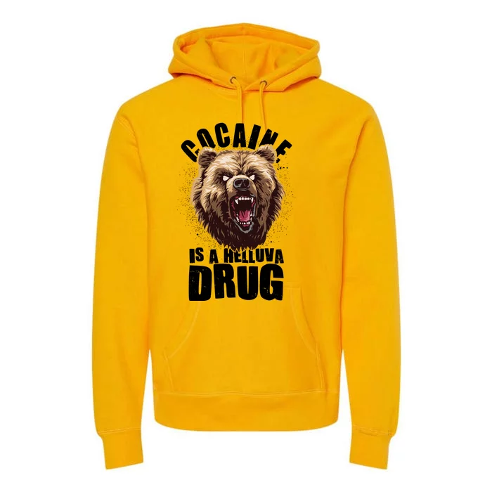 Cocaine Is A Helluva Drug Bear Premium Hoodie